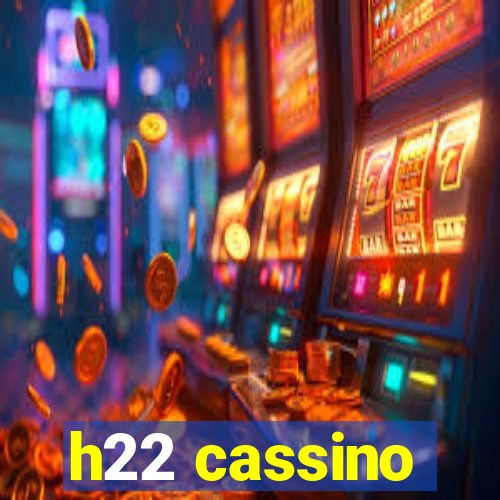 h22 cassino